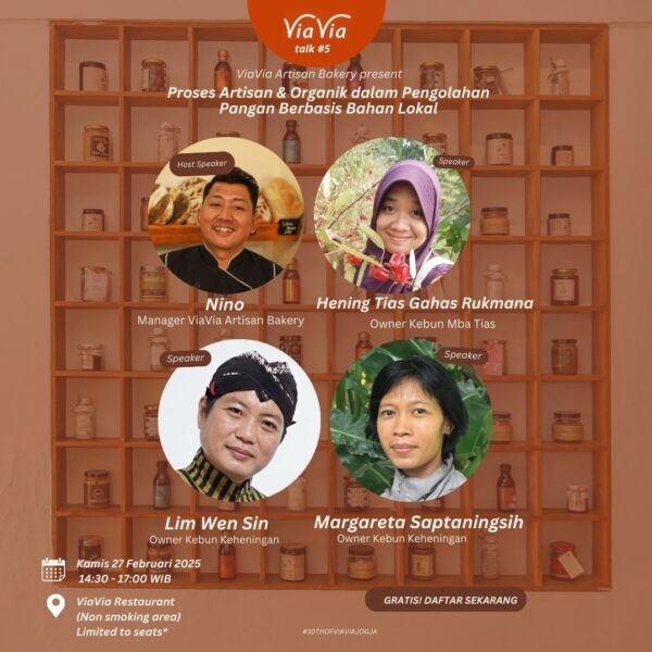 ViaVia Talk “Proses Artisan & Organik dalam Pengolahan Pangan Berbasis Bahan Lokal”